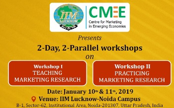 Workshops on Teaching/Practicing Marketing Research | January 10-11, 2019 | IIM Lucknow-Noida Campus